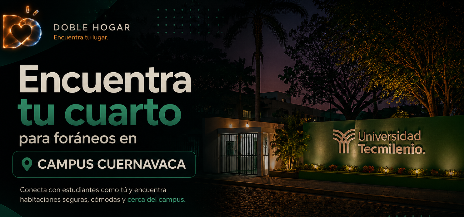 Encuentra Tu Cuarto Cerca de Tecmilenio Cuernavaca